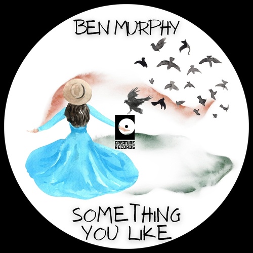 Ben Murphy - Something You Like [CRTR032]